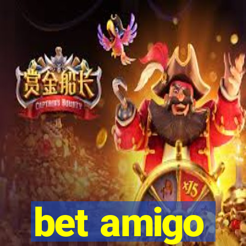 bet amigo